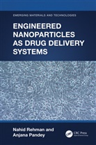 Anjana Pandey, Nahid Rehman, Nahid (Motilal Nehru National Inst. Of Tec Rehman - Engineered Nanoparticles As Drug Delivery Systems