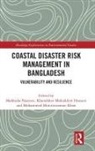 Mahbuba Hossain Nasreen, Khondoker Mokaddem Hossain, Mohammed Moniruzzaman Khan, Mahbuba Nasreen - Coastal Disaster Risk Management in Bangladesh