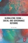 Ka Ho Mok, Ka Ho (Lingnan University Mok, Mok Ka Ho - Globalizing China Social and Governance Reforms