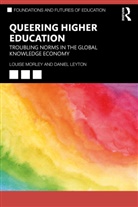 Daniel Leyton, Louise Morley, Louise Leyton Morley, Morley Louise - Queering Higher Education
