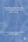 Lisa Dobias, Donald W. Jugenheimer, Jugenheimer Donald W., Larry D. Kelley, Larry D. (University of Houston Kelley, Kelley Larry D.... - Advertising Media Planning