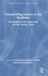 Briony (University of the West of Scotland Sharp, Katherine Dashper, Dashper Katherine, Rebecca Finkel, Finkel Rebecca, Briony Sharp - Transforming Leisure in the Pandemic