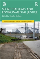Timothy (Georgia State University Kellison, Timothy Kellison - Sport Stadiums and Environmental Justice