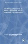 Rachel Mark Kabasakalian-Mckay, Rachel Kabasakalian-McKay, David Mark - Inhabiting Implication in Racial Oppression and in Relational