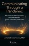 Amelia Burke-Garcia - Communicating Through a Pandemic