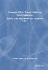 Bas Kokshoorn, Duncan Taylor, Duncan (Forensic Science South Australia ( Taylor, Duncan Kokshoorn Taylor, Taylor Duncan - Forensic Dna Trace Evidence Interpretation