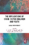 Grant (University of British Columbia Charles, Grant Charles, Kiaras Gharabaghi, Gharabaghi Kiaras, Shadan Hyder, Ashley Quinn - Implications of Covid-19 for Children and Youth