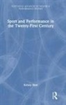 Kelsey Blair, Blair Kelsey - Sport and Performance in the Twenty-First Century