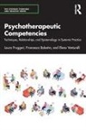 Francesca Balestra, Laura Fruggeri, Laura Balestra Fruggeri, Fruggeri Laura, Elena Venturelli - Psychotherapeutic Competencies