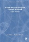 Agripino S. Silveira, John Whitlam, John Silveira Whitlam, Whitlam John - Modern Brazilian Portuguese Grammar Workbook