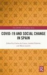 Carlos (Universidad Autonoma De Madrid De Castro, Carlos de Castro, Marta Latorre, Andrés Pedreño - Covid-19 and Social Change in Spain