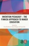 Tiina (University of Helsinki Korhonen, Kaiju Kangas, Tiina Korhonen, Laura Salo - Invention Pedagogy the Finnish Approach to Maker Education