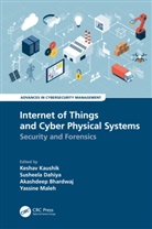 Keshav (Upes Kaushik, Akashdeep Bhardwaj, Susheela Dahiya, Keshav Kaushik, Yassine Maleh - Internet of Things and Cyber Physical Systems