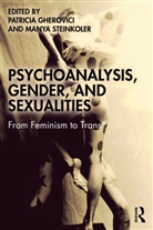 Patricia Steinkoler Gherovici, Patricia Gherovici, Gherovici Patricia, Manya Steinkoler, Steinkoler Manya - Psychoanalysis, Gender, and Sexualities