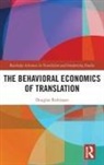 Douglas Robinson - Behavioral Economics of Translation