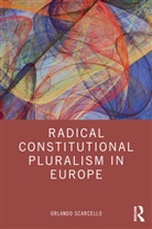 Orlando Scarcello, Orlando (Postdoctoral Fellow in Law At Scarcello - Radical Constitutional Pluralism in Europe