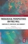 Aku Vainio Visala, Olli-Pekka Vainio, Vainio Olli-Pekka, Aku Visala, Visala Aku - Theological Perspectives on Free Will