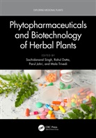 Sachidanand Datta Singh, Rahul Datta, Parul Johri, Sachidanand Singh, Mala Trivedi - Phytopharmaceuticals and Biotechnology of Herbal Plants