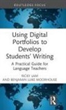 Ricky Lam, Ricky (Hong Kong Baptist University Lam, Benjamin Luke Moorhouse - Using Digital Portfolios to Develop Students Writing