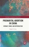 Ruby Lai, Ruby (Lingnan University Lai - Premarital Abortion in China