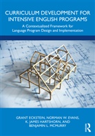 Grant Eckstein, Grant Evans Eckstein, Norman W. Evans, Evans Norman W., K. James Hartshorn, Benjamin L. McMurry - Curriculum Development for Intensive English Programs