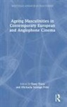 Tony (Nui Galway Tracy, Michaela Schrage-Früh, Tony Tracy, Tracy Tony - Ageing Masculinities in Contemporary European and Anglophone Cinema