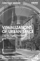 Christiane Wagner, Wagner Christiane - Visualizations of Urban Space