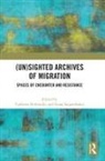 Cathrine (Assistant Professor Bublatzky, Cathrine Bublatzky, Fiona Siegenthaler, Siegenthaler Fiona - (Un)sighted Archives of Migration