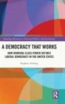 Stephen Amberg, Stephen (University of Texas At San Antoni Amberg, Amberg Stephen - Democracy That Works