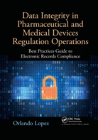 Orlando Lopez, Lopez Orlando - Data Integrity in Pharmaceutical Medical Devices Regulation