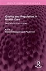Robert Fenn Dingwall, Robert Dingwall, Paul Fenn, Fenn Paul - Quality and Regulation in Health Care