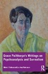 Lee Ann Montanaro, Alberto Stefana, Alberto Montanaro Stefana - Grace Pailthorpes Writings on Psychoanalysis and Surrealism