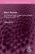 Wilfrid Blunt, Blunt Wilfrid - Black Sunrise The Life and Times of Mulai Ismail, Emperor of Morocco (1646-1727)