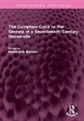 Rebecca Price, Price Rebecca, Madeleine Masson, Masson Madeleine - Compleat Cook Or the Secrets of a Seventeenth-Century Housewife