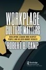 Robert B. Camp, Camp Robert B. - Workplace Culture Matters