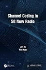 Jun Xu, Jun Yuan Xu, Xu Jun, Yifei Yuan, Yuan Yifei - Channel Coding in 5g New Radio