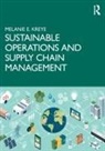 Melanie E. Kreye - Sustainable Operations and Supply Chain Management