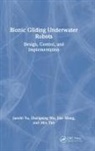 Min Tan, JIAN WANG, Wang Jian, Zhengxing Wu, Junzhi Yu, Junzhi Wu Yu - Bionic Gliding Underwater Robots