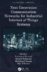 Sundresan (Universiti Sains Islam Malaysi Perumal, Saju Mohanan, Sundresan Perumal, Moolchand Sharma, Mujahid Tabassum - Next Generation Communication Networks for Industrial Internet of