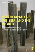 Mark Leffert, Leffert Mark - Psychoanalysis, the Self, and the World