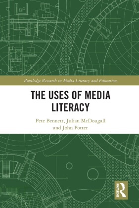Pete Bennett, Pete (Cardiff University Bennett, Pete (University of Wolverhampton Bennett, Pete Mcdougall Bennett, Bennett Pete, … - Uses of Media Literacy