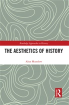 Alun Munslow - Aesthetics of History