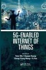 Yulei Huang Wu, Haojun Huang, Yi Pan, Pan Yi, Cheng-Xiang Wang, Yulei Wu... - 5g-Enabled Internet of Things
