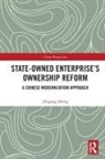 Zhigang Zheng - State-Owned Enterprise''s Ownership Reform