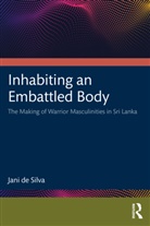 Jani de Silva - Inhabiting an Embattled Body