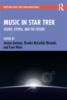 Jessica (California State University Getman, Jessica Getman, Brooke McCorkle Okazaki, Evan Ware - Music in Star Trek
