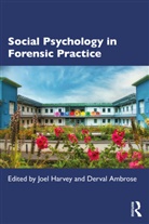 Joel Ambrose Harvey, Derval Ambrose, Joel Harvey, Harvey Joel - Social Psychology in Forensic Practice
