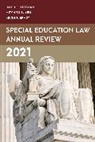 David F. Bateman, David F. Yell Bateman, Kevin P. Brady, Brady Kevin P., Mitchell L. Yell, Yell Mitchell L. - Special Education Law Annual Review 2021