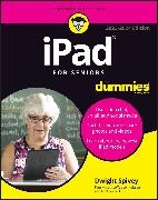 Dwight Spivey, Spivey Dwight - Ipad for Seniors for Dummies