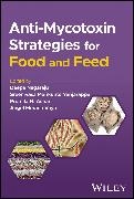 Deepa Nagaraju, Deepa (University of Mysore Nagaraju, Deepa Yanjarappa Nagaraju, Premila N Achar, Premila N. Achar, Sreenivasa Marikunte Yanjarappa... - Anti-Mycotoxin Strategies for Food and Feed